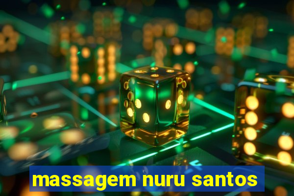 massagem nuru santos